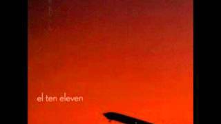 Vignette de la vidéo "El Ten Eleven - My Only Swerving"