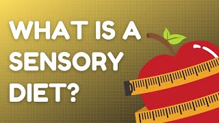 What is a sensory diet?