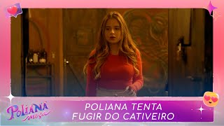 Poliana Tenta Fugir Do Cativeiro Poliana Moça 011222