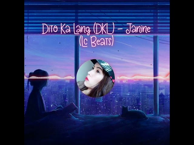 Dito Ka Lang (DKL) - Janine (LC Beats) class=