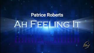 Patrice Roberts - Ah Feeling It (2024 Soca)