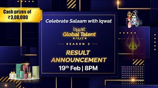 Iqwat Global Talent Hunt Season 3 - Result Announcement