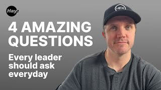 4 Amazing Questions Every Leader Should Ask Everyday from John C. Maxwell