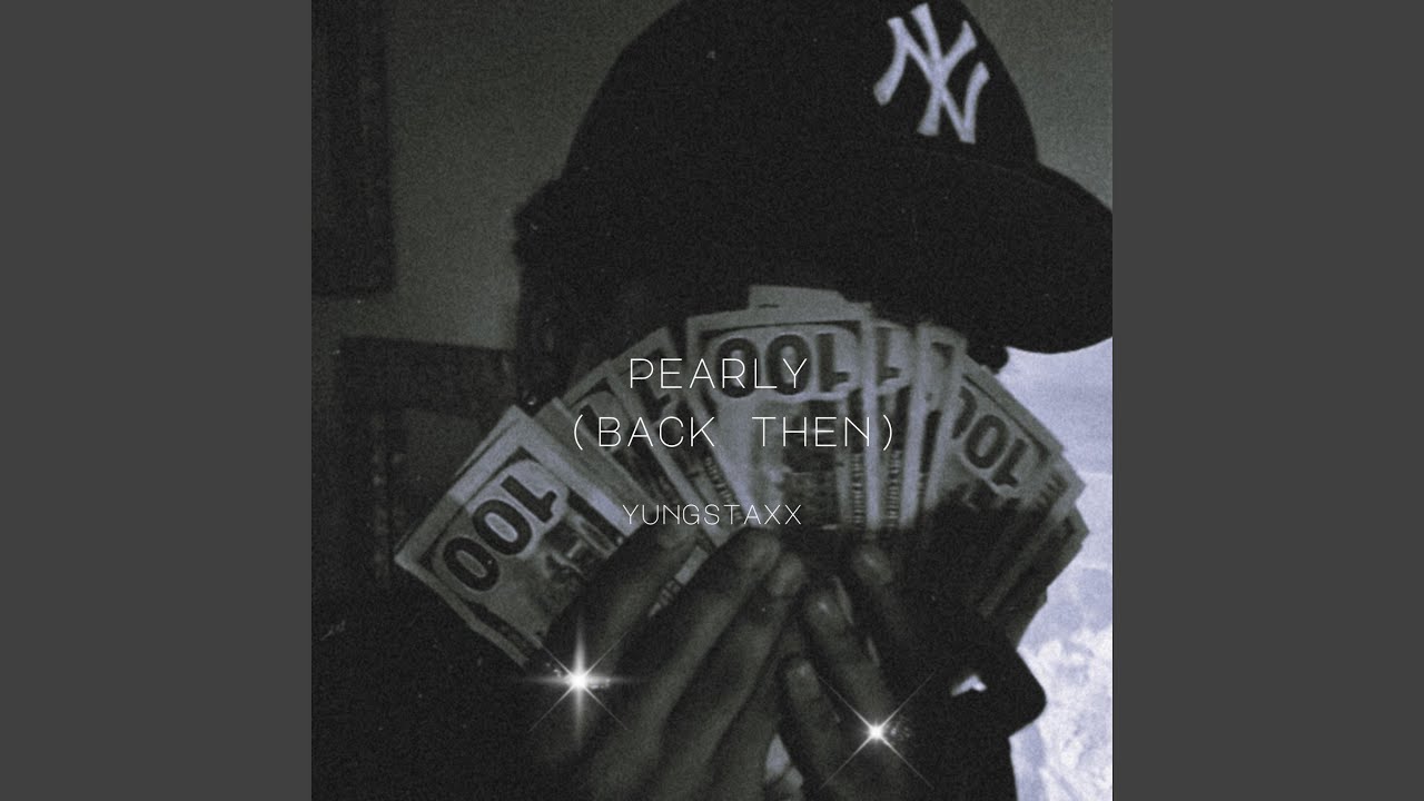 Watch Pearly (Back Then) on YouTube Watch Pearly (Back Then) on YouTube