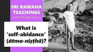2026-04-26 Chicago Ramana devotees: What is ‘self-abidance’ (ātma niṣṭhā)?