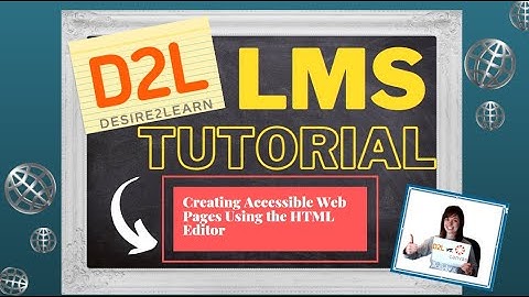 Accessible HTML Content D2L
