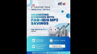 LIVE | Consumer Care Webinar Session #310: Maximizing Dividends with Pag-IBIG MP2 Savings