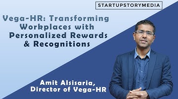 Vega-HR: Transforming Workplaces with Personalized Rewards & Recognitions | Startup Story
