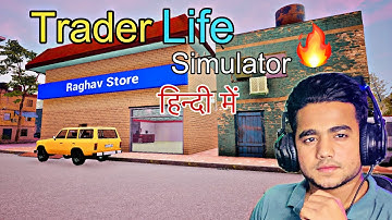 I OPENED MY OWN STORE IN VILLAGE | TRADER LIFE SIMULATOR 2 GAMEPLAY #1