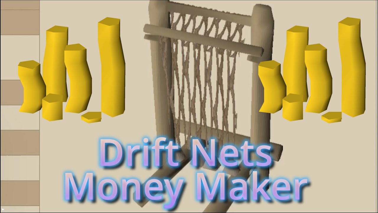 Drift Nets Money Making Guide