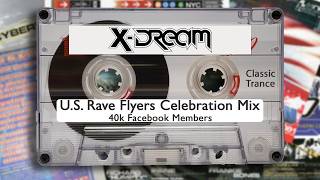 US Rave Flyers Celebration Mix by X-Dream US Rave Flyers Celebration Mix by X-Dream