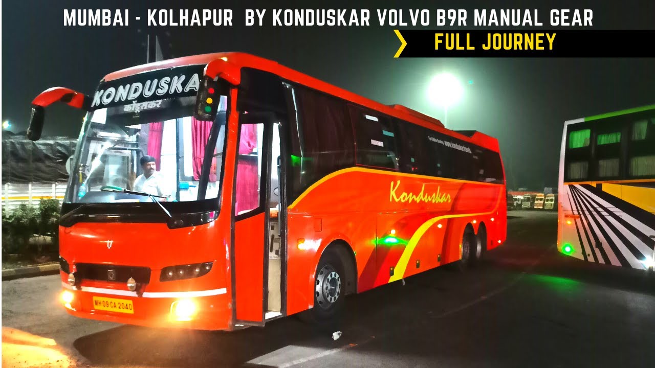 VOLVO B9R MANUAL GEAR KONDUSKAR TRAVELS MUMBAIKOLHAPUR FULL JORNEY