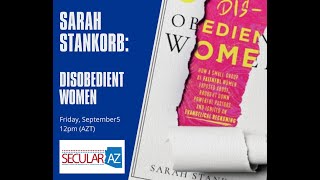 Disobedient Women: Sarah Stankorb