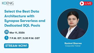 Select the Best Data Architecture with Synapse Serverless and Dedicated SQL Pools