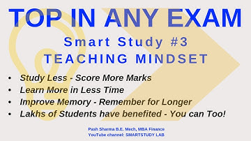 Study Smarter Not Harder - STUDY WITH A TEACHING MINDSET by Pash Sharma