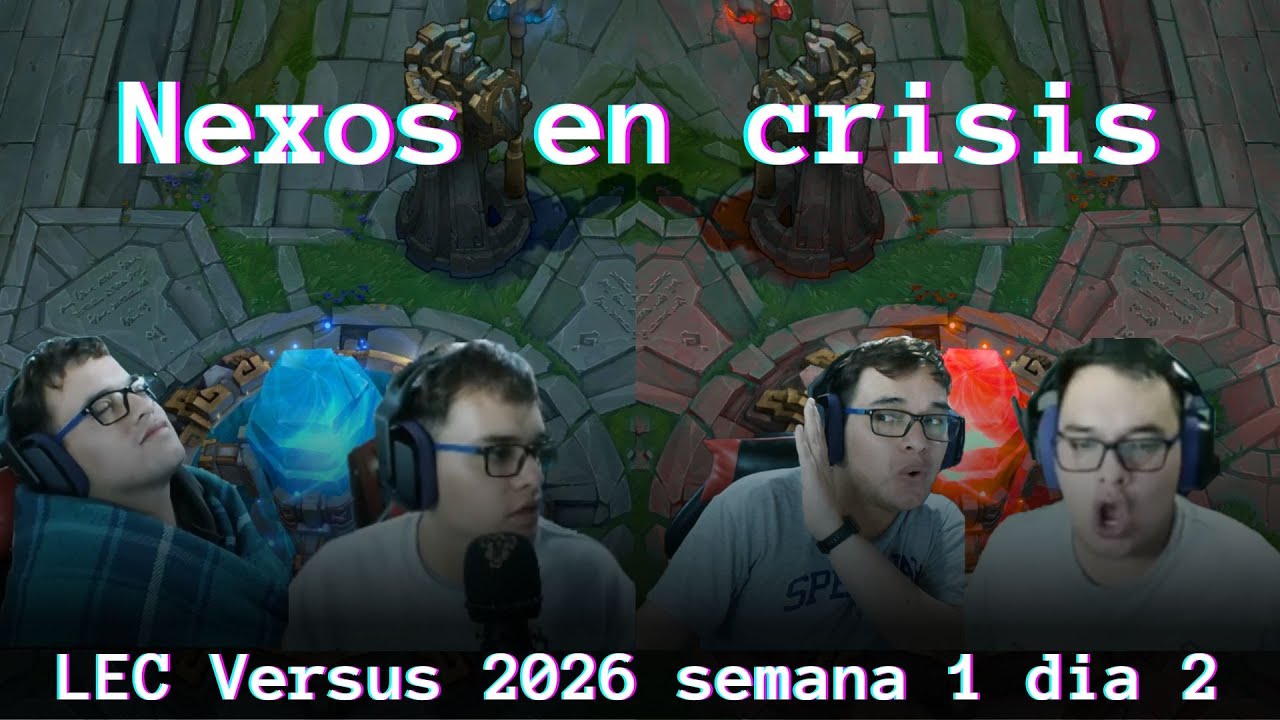 Nexos en crisis LEC Versus 2026 semana 1 dia 2