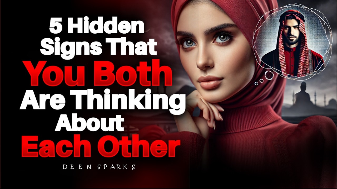 7 Hidden Signs That You Both Are Thinking About Each Other | ISLAM