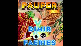 PAUPER LEAGUE DIMIR FAERIES con Iván González