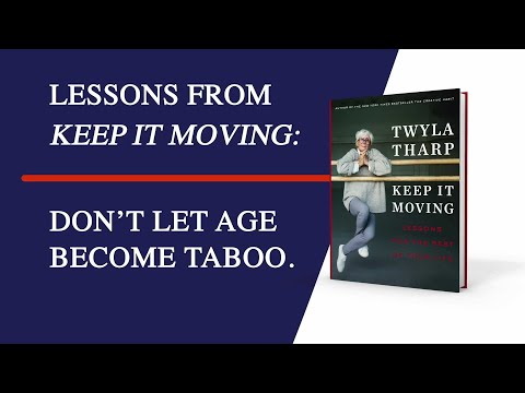 Lessons from Keep It Moving by Twyla Tharp