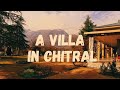 Secret Locations in Chitral | Vlog | Villa Ayun