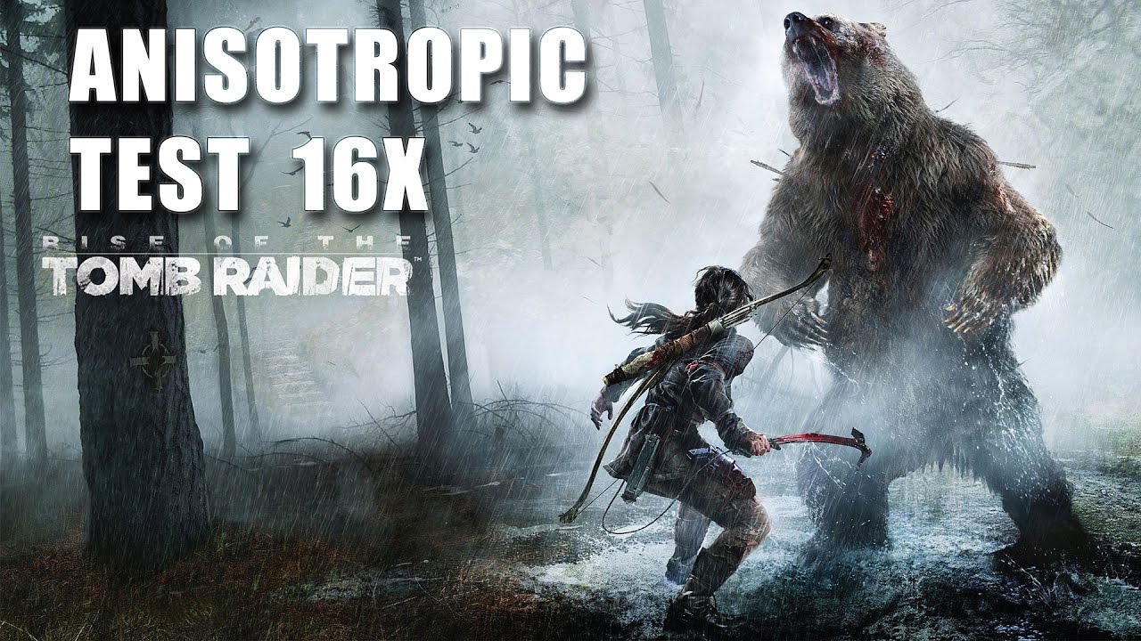 Rise of the Tomb Raider Full Settings - Anisotropic filter 16x