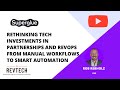 Rethinking Tech Investments in Partnerships and RevOps From Manual Workflows to Smart Automation