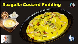 Rasgulla Custard Pudding l रसगुल्ला पूडिंग | Rasgulla Pudding Recipe | Rasgulla  | रसगुल्ला कस्टर्ड