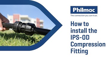 How to install the Philmac IPS-OD Compression Fitting