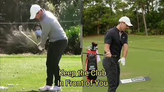 Rory McIlroy BackSwing Focus for every shot | Keep the club in front of you