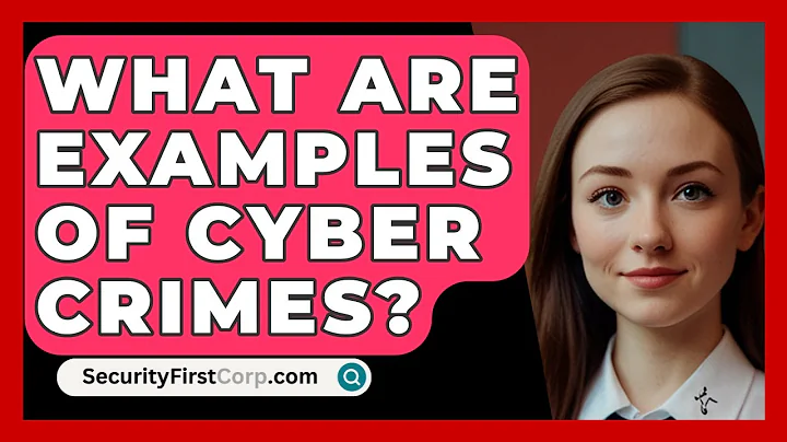 What Are Examples Of Cyber Crimes? - SecurityFirstCorp.com