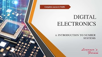 DIGITAL ELECTRONICS | INTRODUCTION TO NUMBER SYSTEM | TAMIL