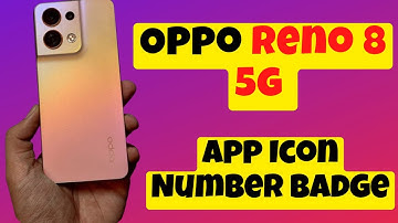 Oppo Reno 8 5g App Icon Number Badge Not Showing || Icon Missing issue Oppo Phone