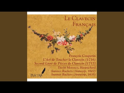 Second livre de pièces de clavecin, Neuvième ordre: [Cinquième Prélude] adlı videoyu YouTube'da izle