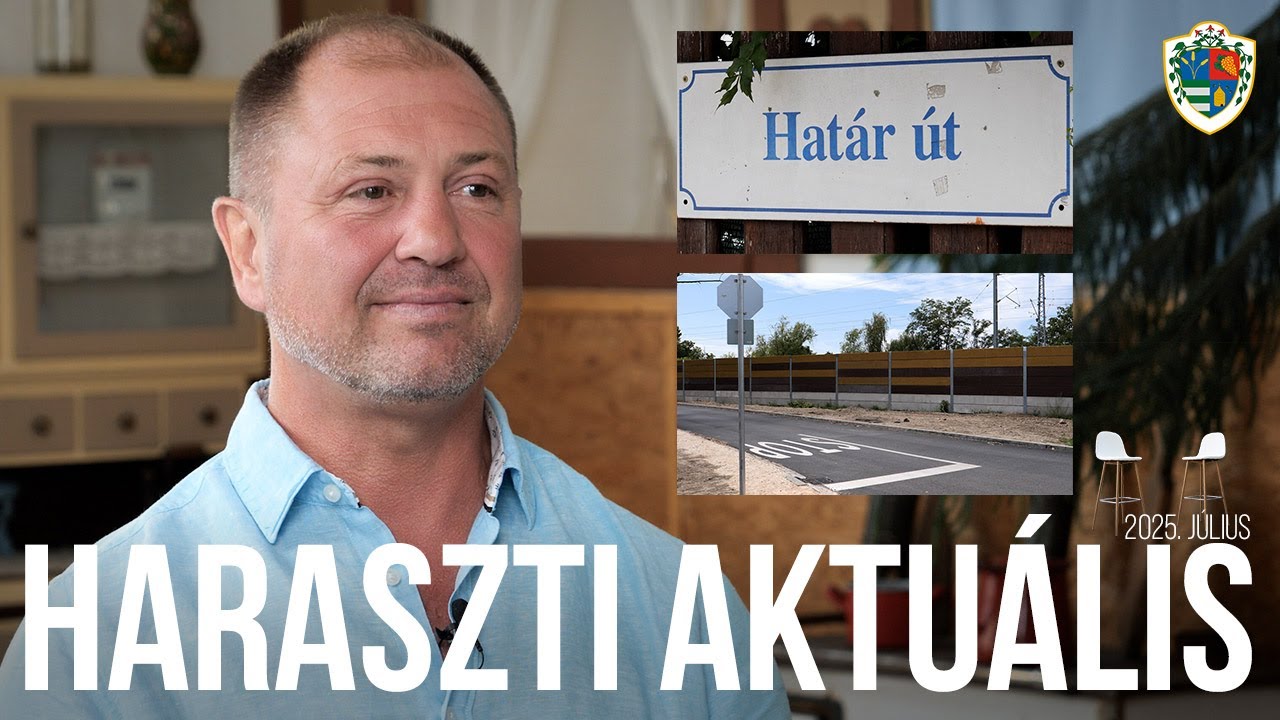 Haraszti Aktuális 2025. július