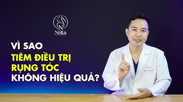 Vì sao TIÊM ĐIỀU TRỊ RỤNG TÓC không hiệu quả?