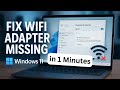 How to Fix Wireless Network Adapter Missing Windows 11 ( 2025 ) - Step by Step