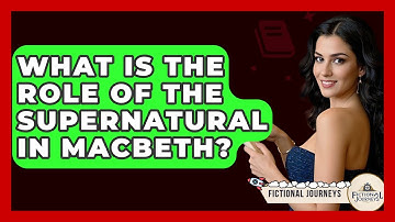 What Is The Role Of The Supernatural In Macbeth? - Fictional Journeys