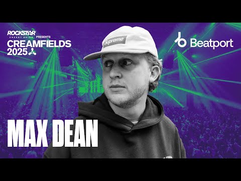Max Dean DJ Set Rockstar Energy Presents Creamfields Reamfields 2025 Beatport Live