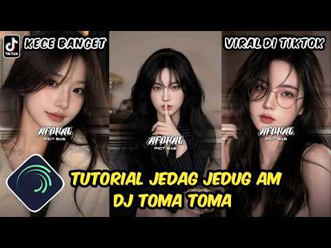 Tutorial Jedag Jedug Alight Motion DJ Toma Toma