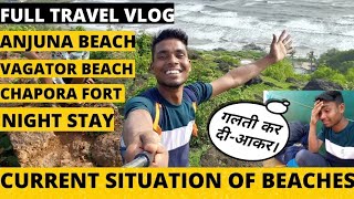 TRAVEL GUIDE OF ANJUNA|VAGATOR BEACH|CHAPORA FORT|CURRENT SITUATION IN GOA