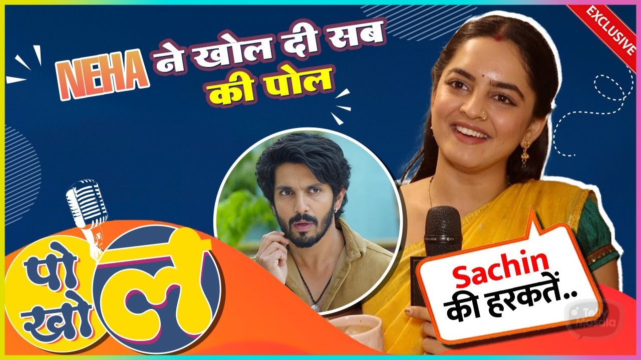 Neha Harsora aka Saylee REVEALS Inside Secrets Of Udne Ki Hai Asha Cast | Pol-Khol
