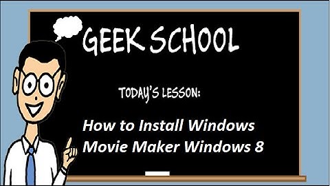 How to install windows movie maker in windows 8 or 8.1