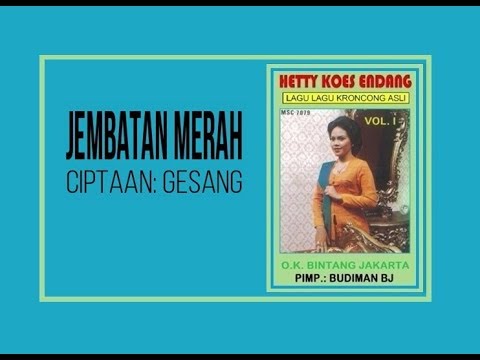 JEMBATAN MERAH - Hetty Koes Endang (Album Lagu Kroncong Asli Vol 1)
