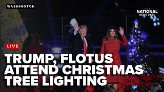 President Trump and First Lady Melania Trump attend the National Tree lighting ceremony Wealth