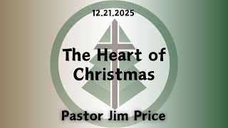 The Heart Of Christmas | Pastor Jim Price