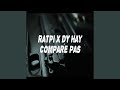 Compare pas feat dy hay