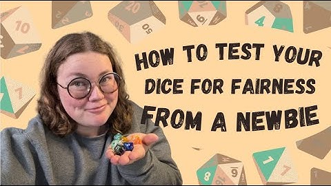 How to test your dice for fairness from a Newbie
