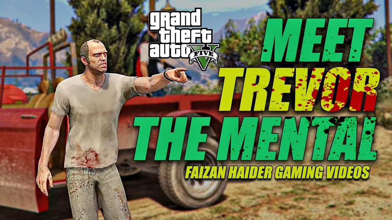 Meet Trevor The Mental Gta V | Grand Theft Auto V | GTA 5 Gameplay #6 ...