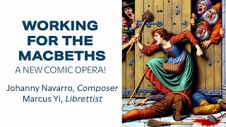 Working for the Macbeths - The Making of a New Opera