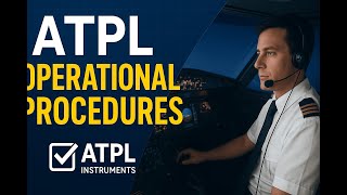ATPL Operational Proc Full Course Part 1 🌦️ | Complete Ground School Training for Student Pilots